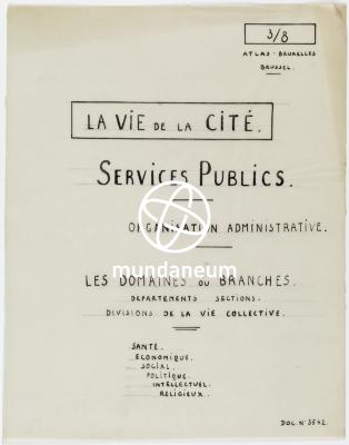 3/8 La vie de la Cité. Services publics - Organisations administrative. Atlas Bruxelles. [1944] Encyclopedia Universalis Mundaenum