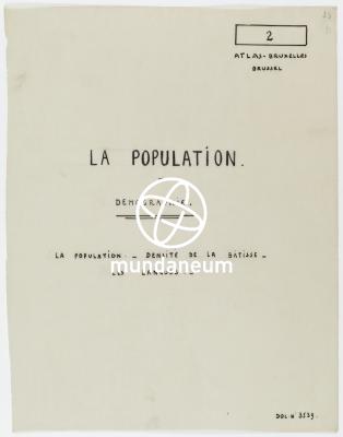2/ La population - Démographie. Atlas Bruxelles. [1944] Encyclopedia Universalis Mundaneum