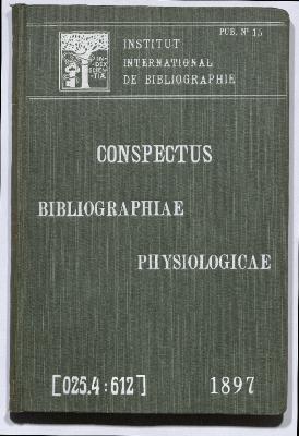 Conspectus methodicus et alphabeticus numerorum "Systematis decimalis" ad usum bibliographiae physiologicae
