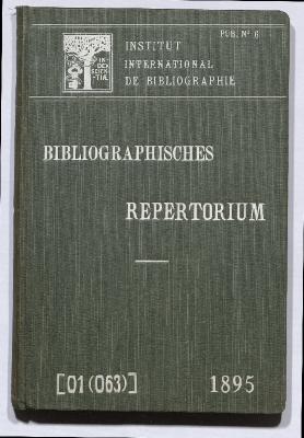 Ein allgemeines Bibliographisches Repertorium und die erste internationale bibliographische Conferenz in Brüssel, 1895