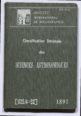 Classification décimale des sciences astronomiques. Introduction, tables &amp; index alphabétique
