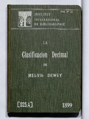 La clasificación decimal de Melvil Dewey. Tres articulos