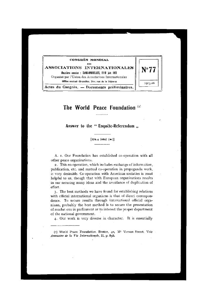 Congrès mondial des Associations internationales (Gand-Bruxelles, 1913). Actes du Congrès - Documents préliminaires. The World Peace Foundation. Answer to the "Enquête-Referendum"