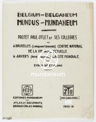 Belgium = Belganeum 
Mundus = Mundaneum.
Encyclopedia Universalis Mundaneum