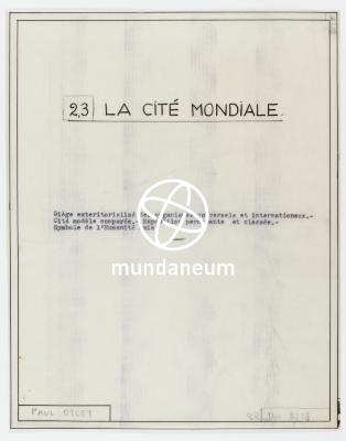 2.3/ La Cité mondiale. Belgium = Belganeum Mundus = Mundaneum. Encyclopedia Universalis Mundaneum