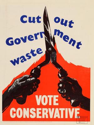 Cut out Government waste. Vote Conservative