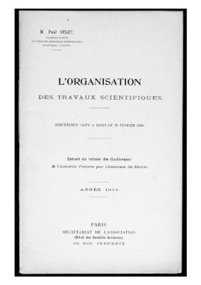 L'organisation des travaux scientifiques. Conférence faite à Paris le 25 février 1919 (Extrait du volume des Conférences de l'Association française pour l'avancement des sciences)