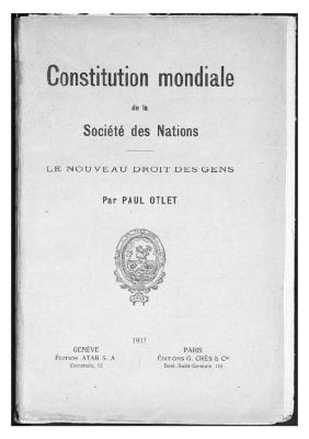 Constitution mondiale de la Société des Nations. Le nouveau droit des gens
