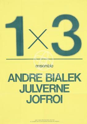 1 x 3. Ensemble André Bialek, Julverne, Jofroi