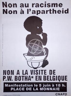Non au racisme. Non à l'apartheid. Non à la visite de P.W. Botha en Belgique